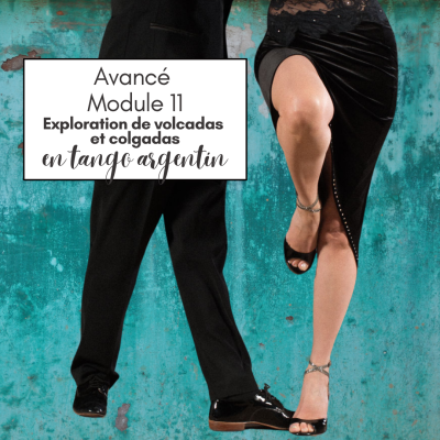 Cours de tango argentin - Module 11 - VOLCADA ET COLGADAS